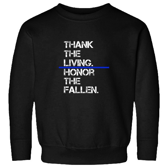 Police Job Thank The Living Honor The Fallen National Police Week 8 Sweatshirts