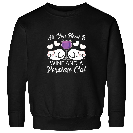 Wines Fun And Persian Cat Owner Kitty Lover Paw Love Meow Kitten Sweatshirts