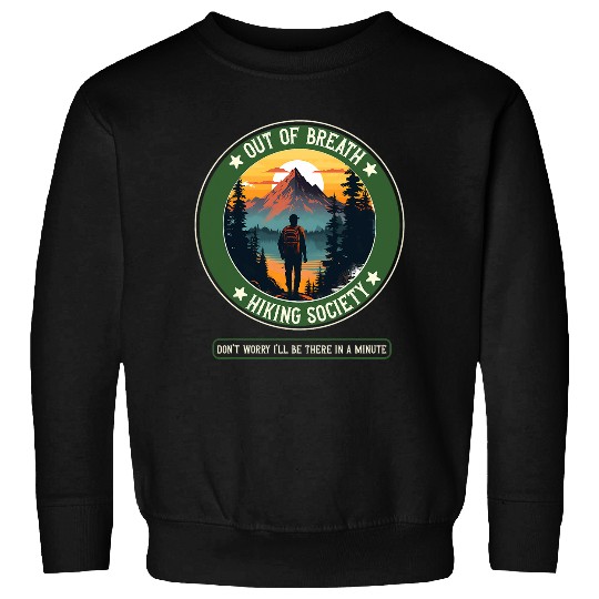 Funny Hiking Saying Out of Breath Hiking Society Men Women s 9 Sweatshirts