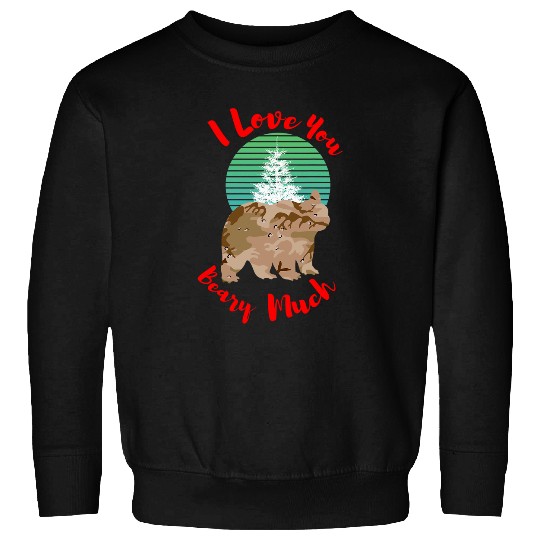 Bear Pet Camouflage Mother Bear Mother Bear Loves You Beary Much Sweatshirts