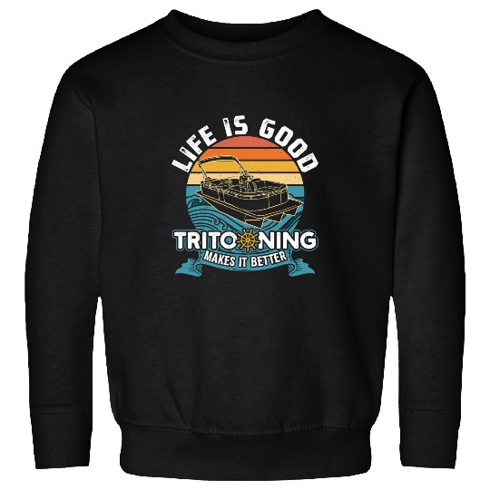 Pontoon Fun Lifes Good Captain Of The Ship Boat And Docking 21 Sweatshirts