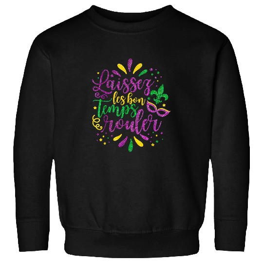 Laissez Les Bons Temps Rouler Mardi Gras New Orleans 2 Sweatshirts