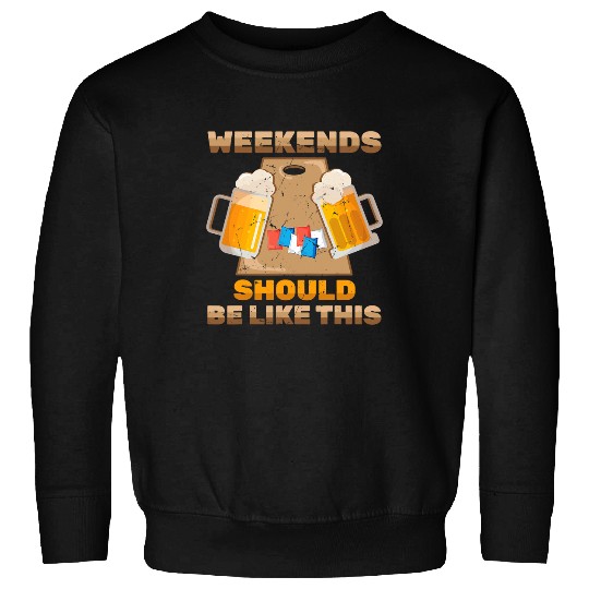 Beer Fun Beer Cornhole Weekends Should Be Like This Beer Sport18 Sweatshirts