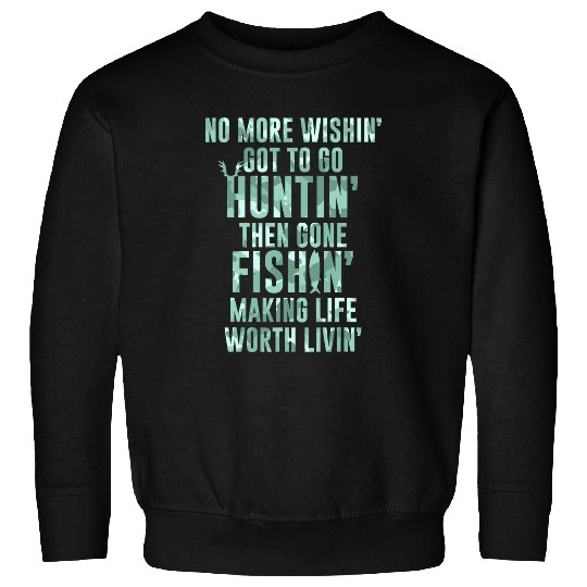 Hunting Fishing Worth Living as Fathers Day Camo Sweatshirts