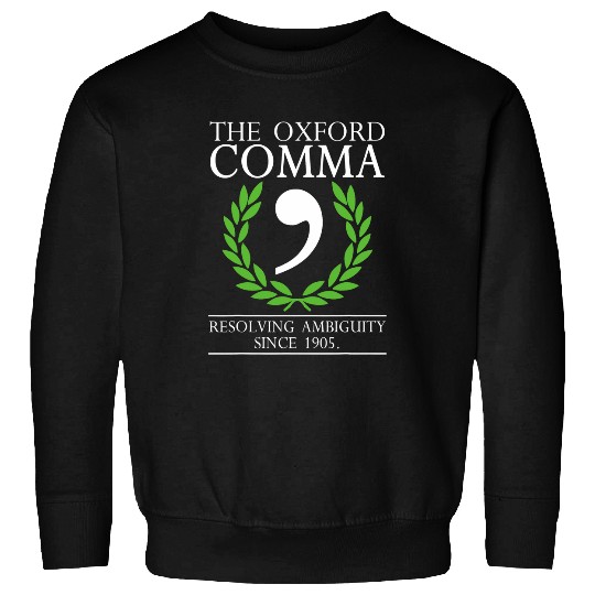 Oxford Comma Club Grammar Police Book Enthusiast Sweatshirts