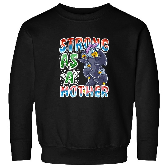 Penguin Pet Mom Strong As A Mother Mommy Mama Mother s Day Sweatshirts