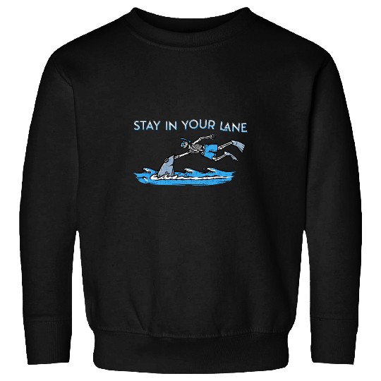 Stay In Your Lane Swimming Funny Swim Skeletons Sarcasm Sweatshirts