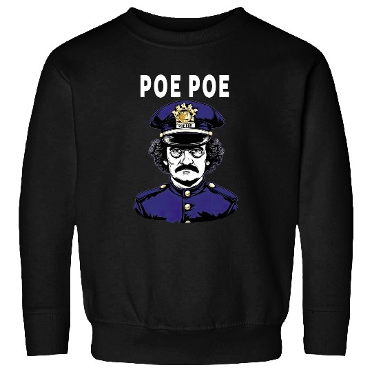 Poe Poe Police Funny Edgar Allan Poe Sweatshirts