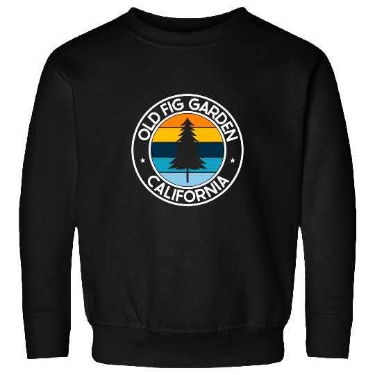 Old Fig Garden californias CA USA City Pride Pine Tree Sunset Sweatshirts