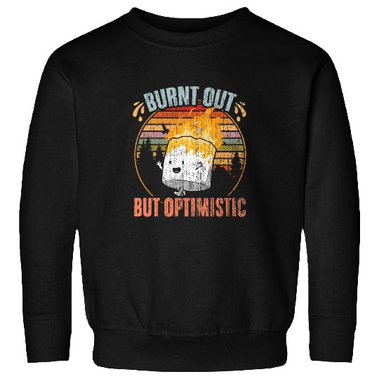 Retro Burnt Out But Optimistic Marshmallow Fan Camping Humor Sweatshirts