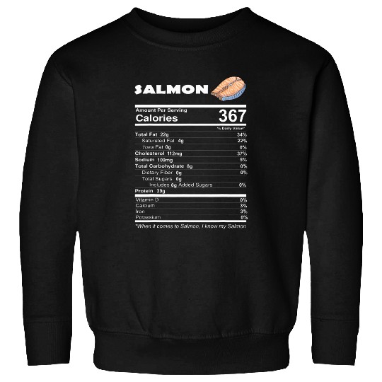 Salmon Nutritional Facts Funny Fish Protein Fishermen Food Sweatshirts