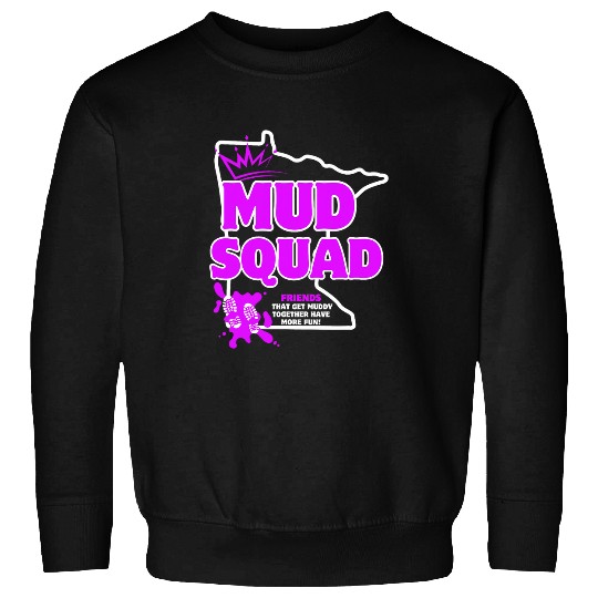 Minnesota Mud Run Squad Mudding Princess Team Sweatshirts