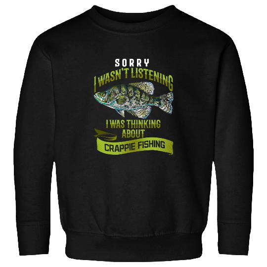 Fishing Crappie Fishing Hobby For Fisherman Angler Fish Lover9 Fisher Sweatshirts