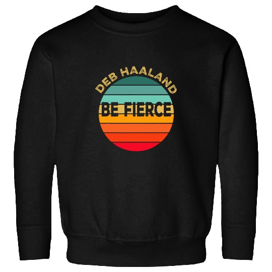 Secretary Job Deb Haaland Native American Indian Secretary of Interior Sweatshirts