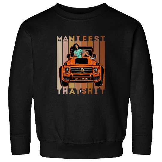 Manifest That Shit Sis Women Mother Day Business Sista Boss 2 Sweatshirts
