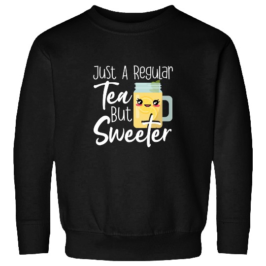 Sweet Tea Drink I Love Sweet Tea Funny Sweet Tea Lover Sweatshirts