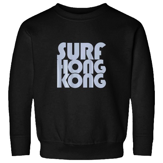 Surf Hong Kong Big Wave Bay Surfers China Pacific Surfing Sweatshirts