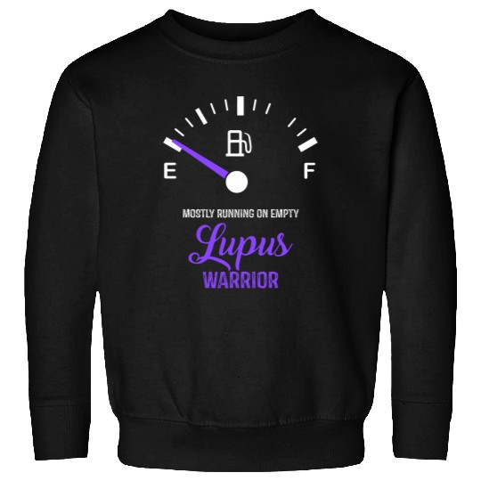 Running on Empty Lupus Warrior Fuel Gauge Low Energy Sweatshirts