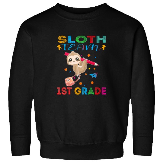 Sloth Pet Student Teacher Team 1st Grade Sweatshirts