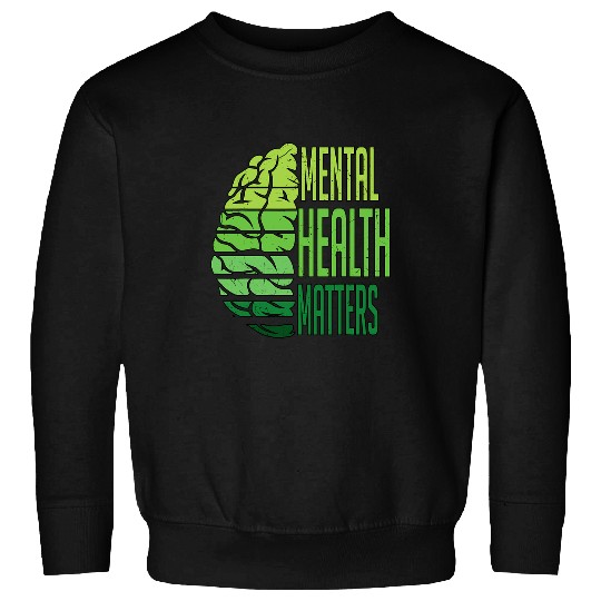 Mental Health Matters Depression Mental Health Awareness Sweatshirts