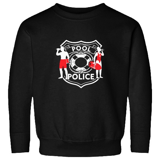 Pool Police Mens Lifeguard Funny Pool Security 1 Sweatshirts
