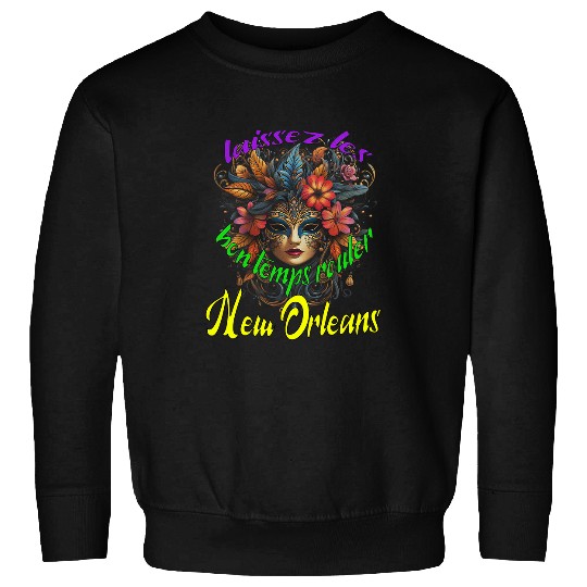 Mardi Gras Let the Good Times Roll New Orleans Sweatshirts