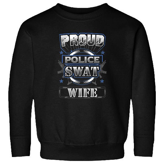 Proud Police SWAT Wife Graphic Sweatshirts
