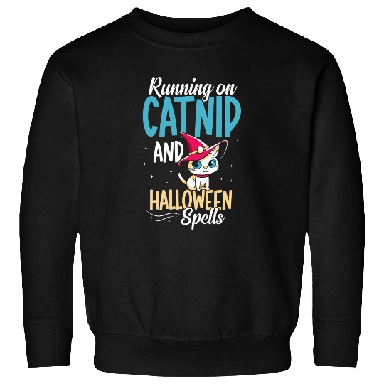 Running On Catnip And Halloween Spells Owner Halloween Cat Sweatshirts