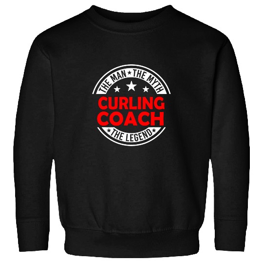Man Myth Curling Coachs Legend Funny Curling Coachs Humor Sweatshirts