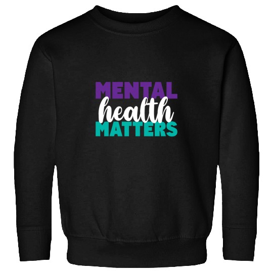 Mental Health Matters for Women Sweatshirts