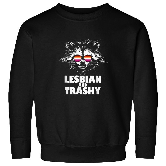 Raccoon Pet Lesbian and Trashy Raccoon Sunglasses Lesbian Pride Sweatshirts