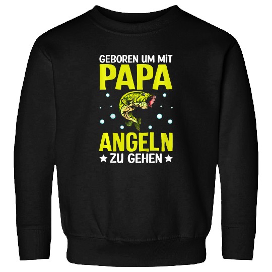Kids Born to go fishing with dad fisherman Sweatshirts