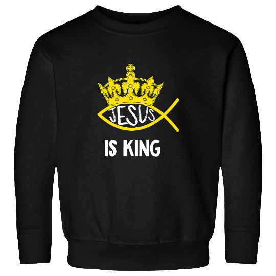 Christian Jesus is King Ichtys Faith Jesus Ichthys4m3 Christ Sweatshirts