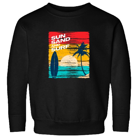 Sun Sand and Surf Coastal and Beach Vacation Summertime Sweatshirts