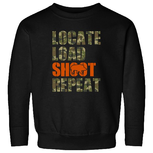 Locate load shoot repeat hog hunting camo boar hunter Sweatshirts