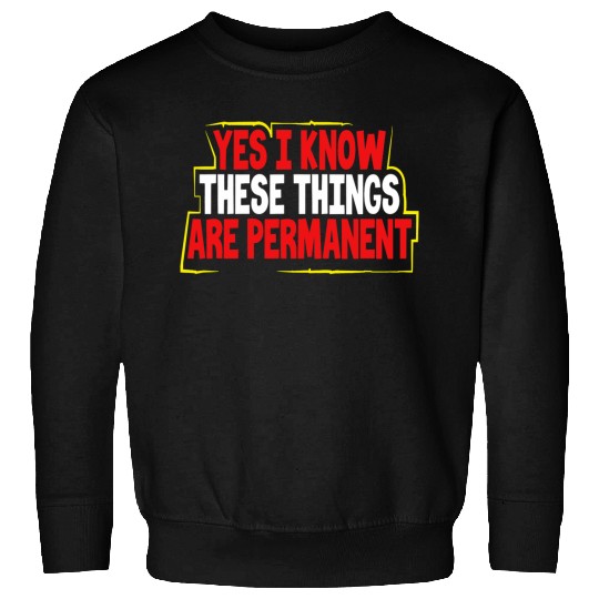Tattooed Know These Things Permanent Skin Art Tattoo Sweatshirts
