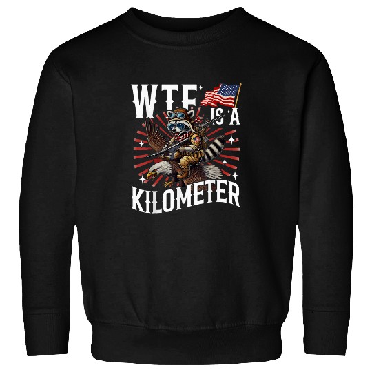Raccoon Pet Retro WTF Is A Kilometer Raccoon Eagle Sweatshirts