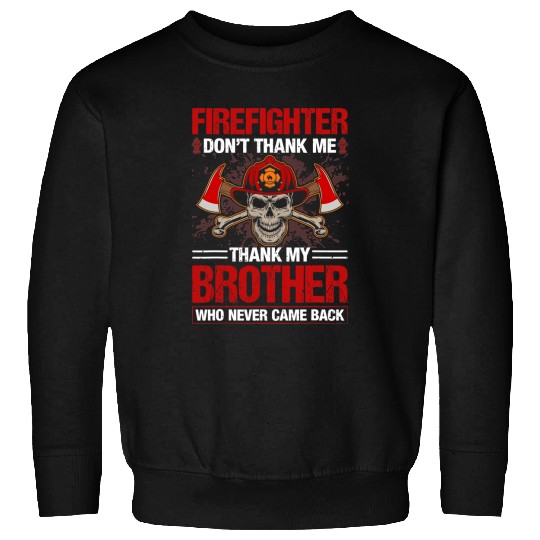 Firefighter Job Fireman Cool Graphics Firefighter Plus Size 290 Sweatshirts