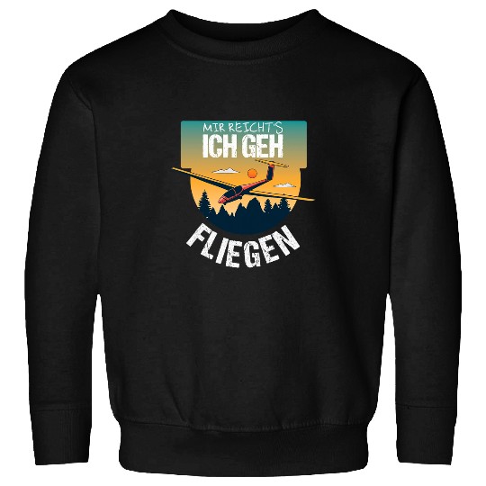 Mir Reichts Ich Geh Flying for Glider Pilots Sweatshirts