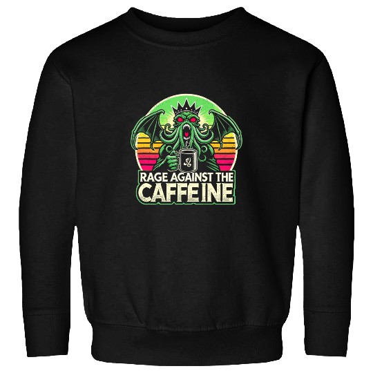 Coffee Fun Cthulhu Rage Against caffeines Grumpy Cthulhu Coffee Sweatshirts