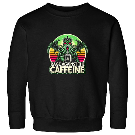 Coffee Fun Cthulhu Rage Against caffeines Grumpy Cthulhu Coffee Sweatshirts