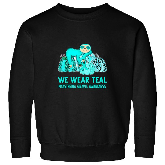 Sloth Pet We Wear Teal Myasthenia Gravis Awareness Sloth Sweatshirts