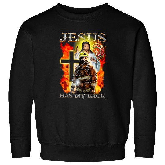 Firefighter Job Memorial Jesus Has My Back Faith Over Fear Sweatshirts