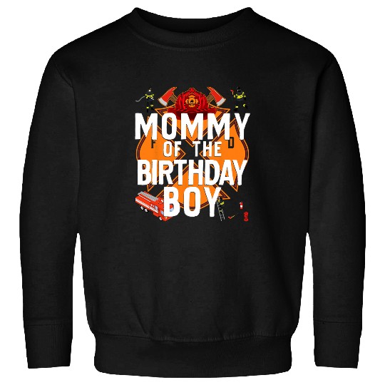 Firefighter Job Mommy Of The Birthday Boy Fireman Matching Family Sweatshirts