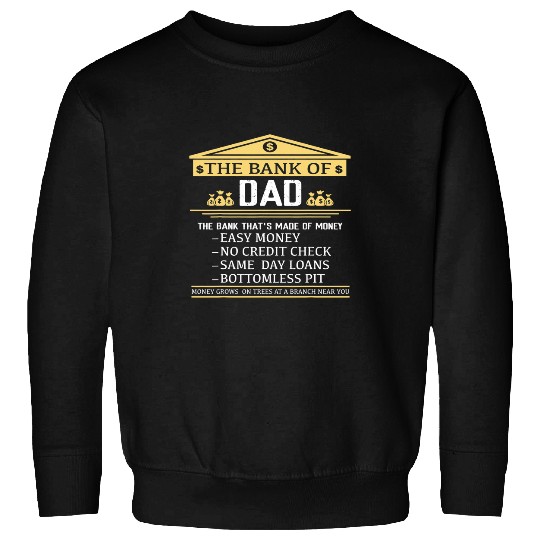 The Bank Of Dad Money Grows On Trees Fathers Day Sweatshirts