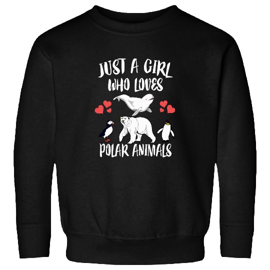 Bear Pet Just A Girl Who Loves Polar Animal Whale Penguin Bear Puffin Sweatshirts