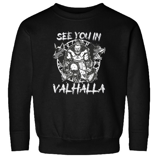 See YOU IN VALHALLA Vikings Nordish Odin Thor Sweatshirts