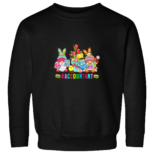 Accountant Easter Day Bunny Gnomes With Chicks Hunting Eggs Sweatshirts