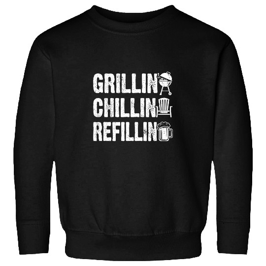 Beer Fun Grillin Chillin Refillin Barbeque BBQ Party Drinking Beer Sweatshirts