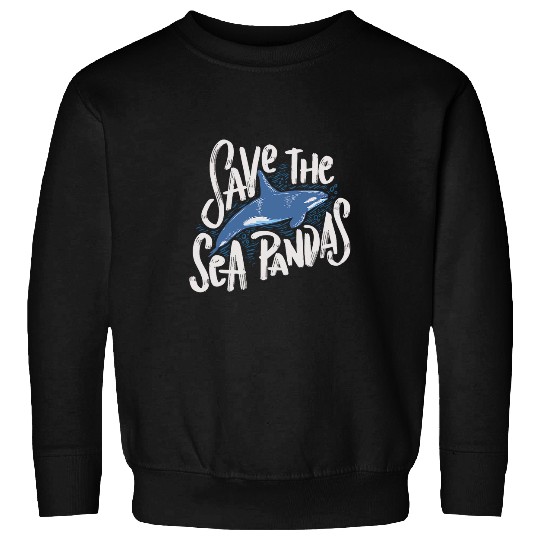 Panda Pet Orca whale Save the seapanda Killer whale Sweatshirts